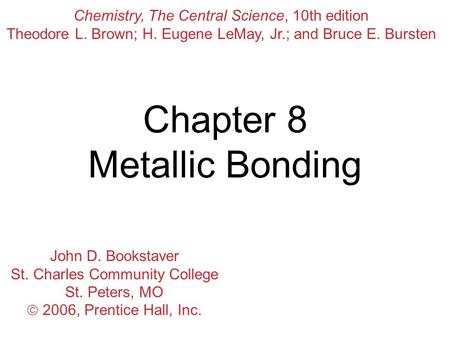 Chapter 8 Metallic Bonding