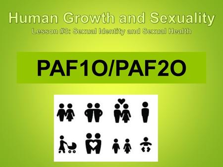 PAF1O/PAF2O Human Growth and Sexuality