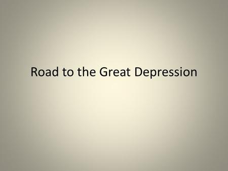 Road to the Great Depression. Economy Appears Healthy  As Hoover takes office, the economy looks to be in fine shape  By 1929, stock values hit 87 billion.