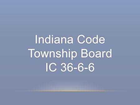 Indiana Code Township Board IC