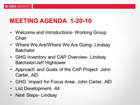 Welcome and Introductions- Working Group Chair Where We Are/Where We Are Going- Lindsay Batchelor GHG Inventory and CAP Overview- Lindsay Batchelor/Jeff.