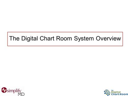 The Digital Chart Room System Overview. Log In and Log Out Log In Enter your User Name and password Login and work under your User Name Change Passwords.