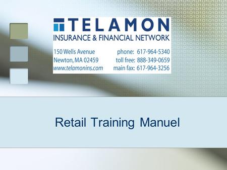 Retail Training Manuel 2 Overview  One stop, secure, and easy-to-use web-based tool that incorporates rate, quote, and bind functions  Enables agents.