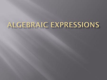  What is Algebraic Expressions and how do I solve them?