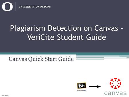 Plagiarism Detection on Canvas – VeriCite Student Guide 20150923 Canvas Quick Start Guide.