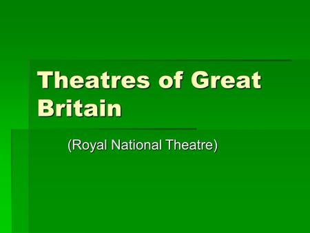 Theatres of Great Britain (Royal National Theatre) (Royal National Theatre)