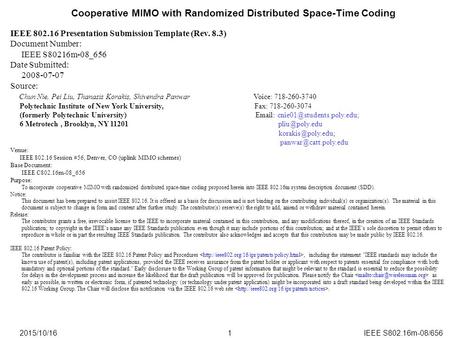 2015/10/16IEEE S802.16m-08/6561 Cooperative MIMO with Randomized Distributed Space-Time Coding IEEE 802.16 Presentation Submission Template (Rev. 8.3)