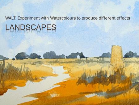 WALT: Experiment with Watercolours to produce different effects.
