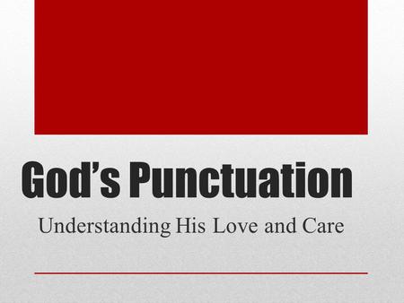 God’s Punctuation Understanding His Love and Care.