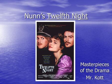 Nunn’s Twelfth Night Masterpieces of the Drama Mr. Kott.