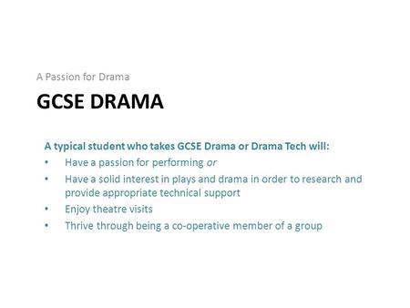 GCSE Drama A Passion for Drama