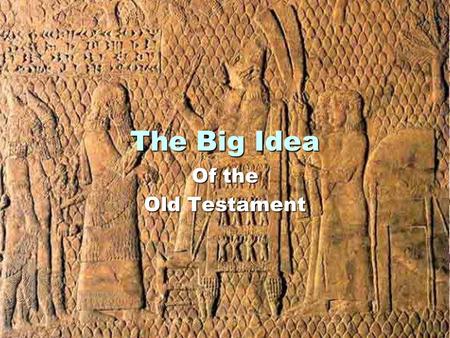 The Big Idea Of the Old Testament. Law Historical Books Major ProphetsMinor Prophets Old Testament Poetic Books.