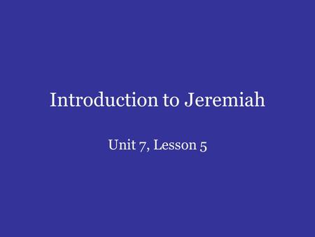 Introduction to Jeremiah Unit 7, Lesson 5. Occupation Charades.
