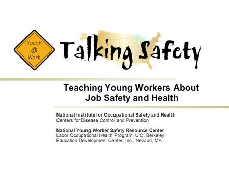 National Institute for Occupational Safety and Health Centers for Disease Control and Prevention National Young Worker Safety Resource Center Labor Occupational.