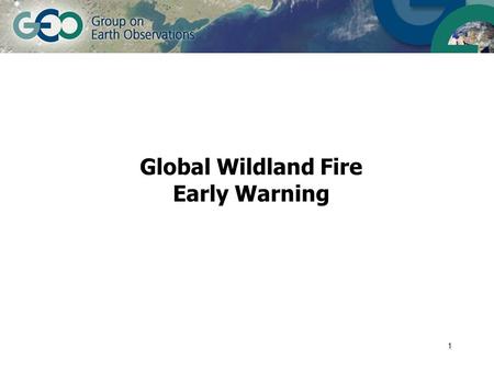 1 Global Wildland Fire Early Warning. 2 Fire Danger maps Typical data flow 1. Collect noon weather observations from WMO centres 2. Transfer data 3. Extract.
