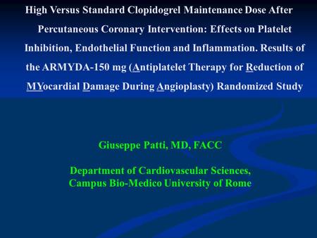High Versus Standard Clopidogrel Maintenance Dose After Percutaneous Coronary Intervention: Effects on Platelet Inhibition, Endothelial Function and Inflammation.