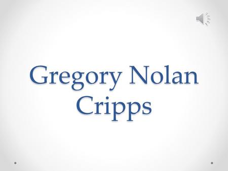 Gregory Nolan Cripps  My birthday is on November 12, 1993  That makes me a Scorpio.