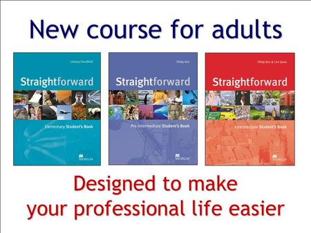 New course for adults Designed to make your professional life easier.