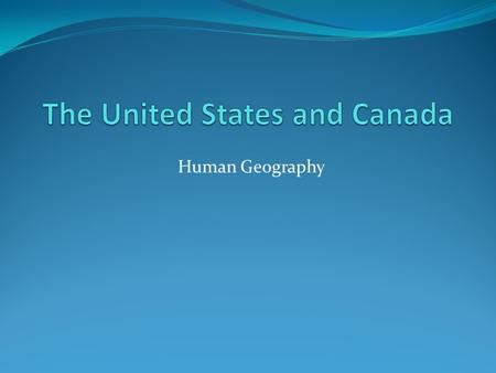 Human Geography. Natural Resources United States coal, copper, lead, molybdenum, phosphates, uranium, bauxite, gold, iron, mercury, nickel, potash, silver,