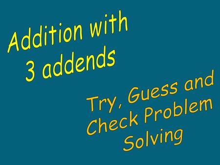 Addition with 3 or more addends: 1.Add the numbers vertically 2. Make sure that all numbers are lined up in the correct place: TH,H T O 458 789 + 312.