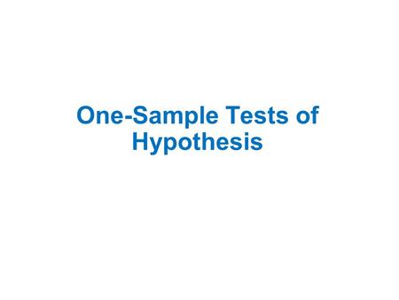 One-Sample Tests of Hypothesis