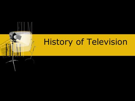 History of Television. Earliest Experiments 1876 – Goldstein. “Cathode rays” = electric current forced through vacuum tube 1900 – Perskyi. Names television.