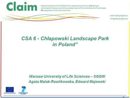 1 CSA 6 - Chłapowski Landscape Park in Poland” Warsaw University of Life Sciences – SGGW Agata Malak-Rawlikowska, Edward Majewski.