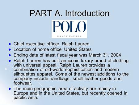 PART A. Introduction Chief executive officer: Ralph Lauren Chief executive officer: Ralph Lauren Location of home office: United States Location of home.