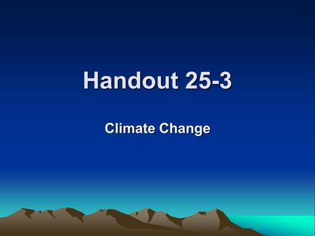 Handout 25-3 Climate Change.