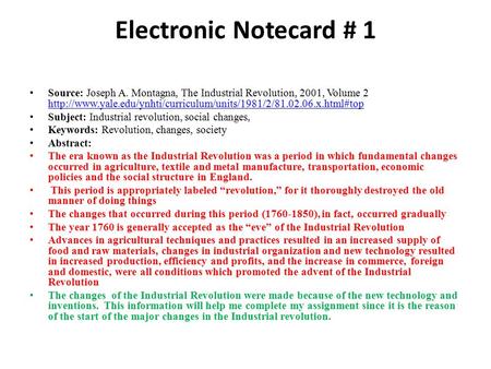 Electronic Notecard # 1 Source: Joseph A. Montagna, The Industrial Revolution, 2001, Volume 2