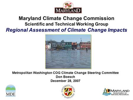 Maryland Climate Change Commission Scientific and Technical Working Group Regional Assessment of Climate Change Impacts Metropolitan Washington COG Climate.