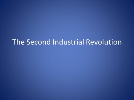The Second Industrial Revolution. Steel Second Industrial Revolution – a period of rapid growth in U.S. manufacturing in the late 1800’s. U.S. is the.