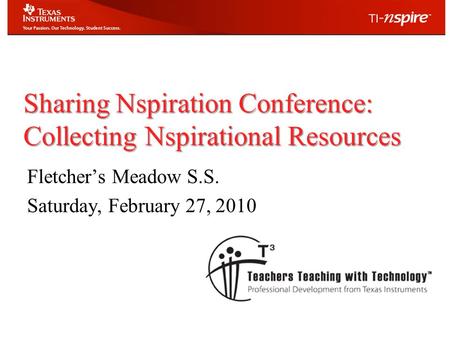 Sharing Nspiration Conference: Collecting Nspirational Resources Fletcher’s Meadow S.S. Saturday, February 27, 2010.