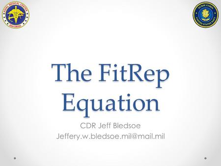 The FitRep Equation CDR Jeff Bledsoe