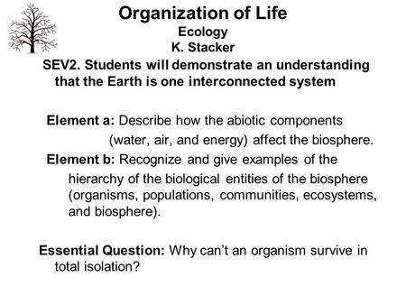 Organization of Life Ecology K. Stacker