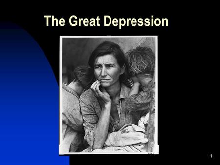 1 The Great Depression. 2 The Start of Depression Describe what you see in this picture. What is happening here? What is unusual about the family in this.