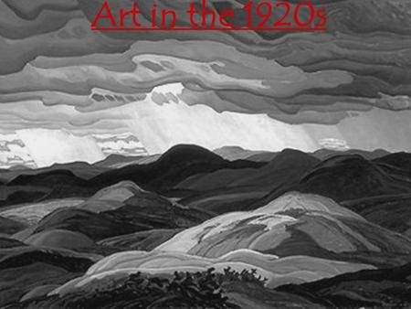 Art in the 1920s. Main Art Styles in the 1920s Photography Landscape Painting Sculptures Abstract.