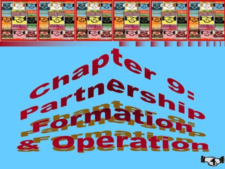 1 Chapter 9: Partnership Formation and Operation.
