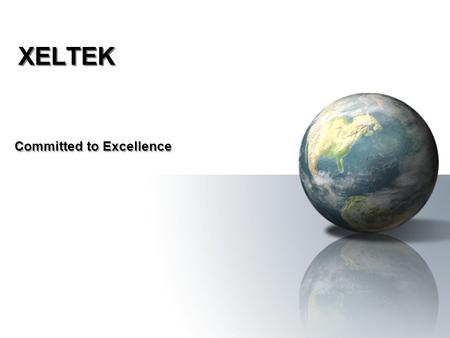 XELTEK Committed to Excellence. Company Overview Founded in 1991 Industry Leader: –Cost effective programming solutions for memory, µC and PLD –Programming.