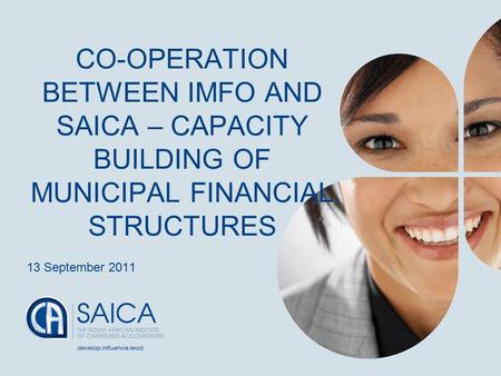 Presentation Footer1 CO-OPERATION BETWEEN IMFO AND SAICA – CAPACITY BUILDING OF MUNICIPAL FINANCIAL STRUCTURES 13 September 2011.