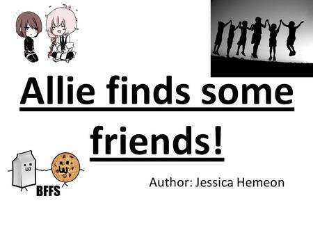 Allie finds some friends! Author: Jessica Hemeon.