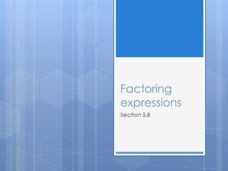 Factoring expressions