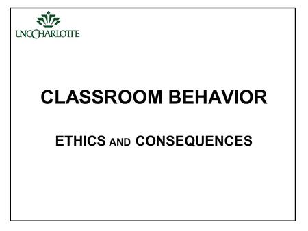 CLASSROOM BEHAVIOR ETHICS AND CONSEQUENCES. NSPE Code of Ethics for Engineers - Preamble Engineering is an important and learned profession. As members.