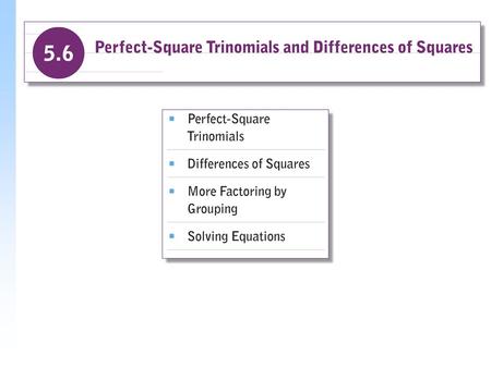 Example Determine whether each of the following is a perfect-square trinomial. a) x 2 + 8x + 16b) t 2  9t  36c) 25x 2 + 4  20x Solution a) x 2 +