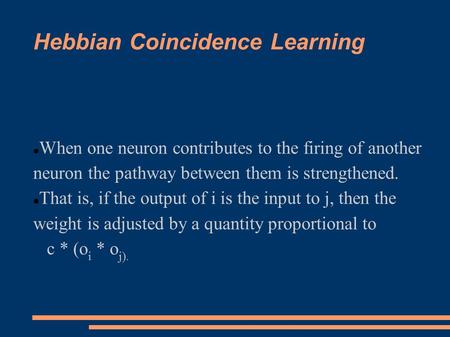 Hebbian Coincidence Learning