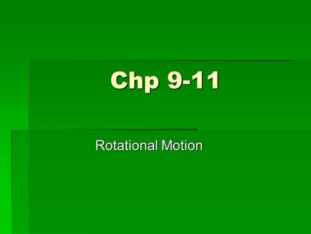 Chp 9-11 Rotational Motion. Some Vocab Terms  Axis – the straight line around which rotation takes place  Rotation – when an object spins around an.