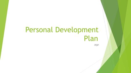Personal Development Plan PDP. PDPs  A really straight forward way to start planning for your future success.  Also useful if you are working hard but.