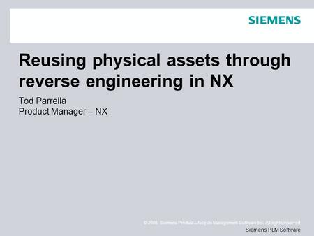 Reusing physical assets through reverse engineering in NX