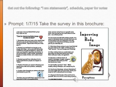»Prompt: 1/7/15 Take the survey in this brochure: