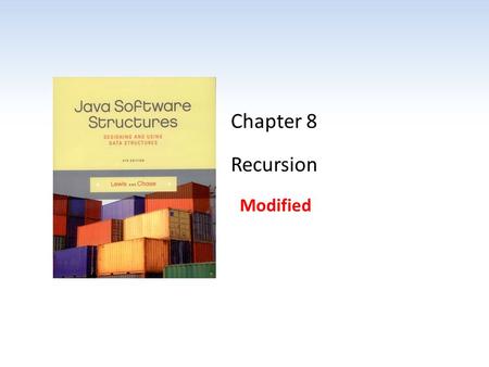 Chapter 8 Recursion Modified.